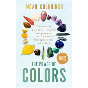 The Power of Colors 2nd Edition by Noah Goldhirsh