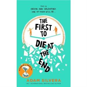 The First to Die at the End by Adam Silvera