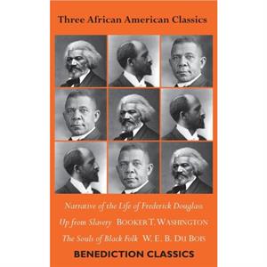 Three African American Classics by Booker T Washington