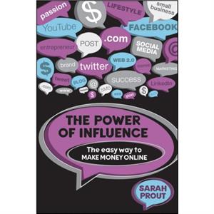 The Power of Influence by Sarah Prout