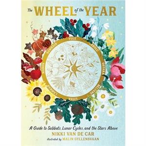 The Wheel of the Year by Nikki Van De Car