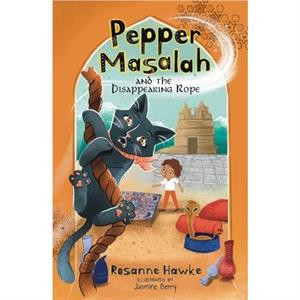 Pepper Masalah and the Disappearing Rope by Rosanne Hawke