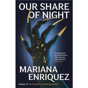 Our Share of Night by Mariana Enriquez