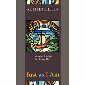 Just as I am by Ruth Etchells