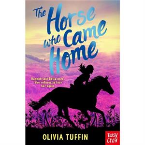 The Horse Who Came Home by Olivia Tuffin