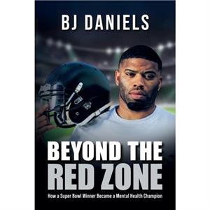 Beyond the Redzone by BJ Daniels