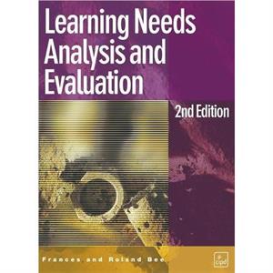 Learning Needs Analysis and Evaluation by Frances Bee