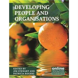 Developing People and Organisations by Patricia Rogers