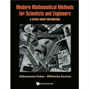 Modern Mathematical Methods For Scientists And Engineers A Streetsmart Introduction by Kaxiras & Efthimios Harvard Univ & Usa