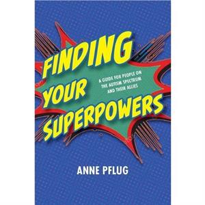 Finding Your Superpowers by Anne Pflug