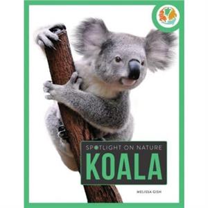 Spotlight on Nature Koala by Melissa Gah