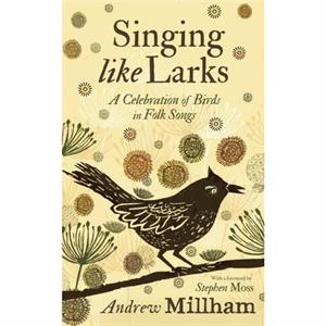 Singing Like Larks by Andrew Millham