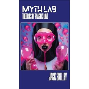 Myth Lab by Jack Skelley