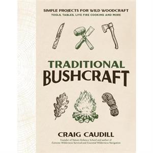 Traditional Bushcraft by Craig Caudill