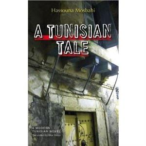 A Tunisian Tale by Hassouna Mosbahi