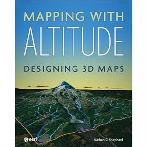 Mapping with Altitude by Nathan C Shephard