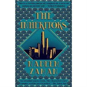 The Inheritors by Nadeem Zaman