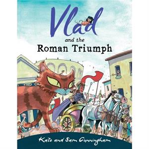 Vlad and the Roman Triumph by Kate Cunningham