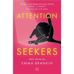 Attention Seekers by Emma Brankin