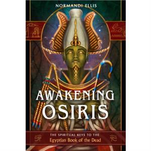 Awakening Osiris by Normandi Normandi Ellis Ellis