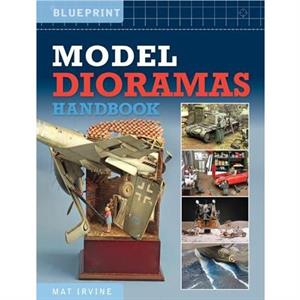 Model Dioramas Handbook by Mat Irvine