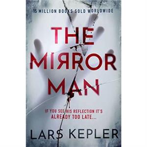 The Mirror Man by Lars Kepler