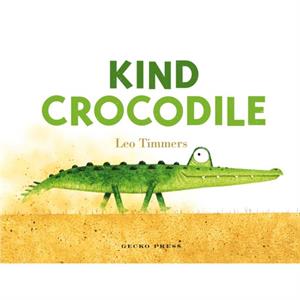 Kind Crocodile by Leo Timmers