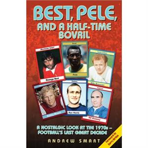 Best Pele and a Halftime Bovril by Andrew Smart.