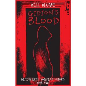 Gidions Blood by Bill Blume