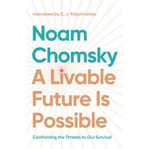 A Livable Future is Possible by C.J. Polychroniou