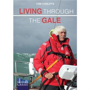 Living Through The Gale by Tom Cunliffe