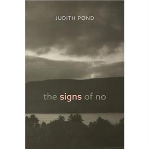 The Signs of No by Judith Pond