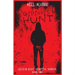 Gidions Hunt by Bill Blume