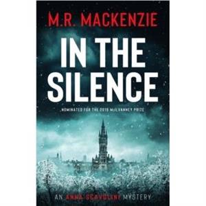 In the Silence by M R MacKenzie