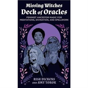 The Missing Witches Deck of Oracles by Amy Torok