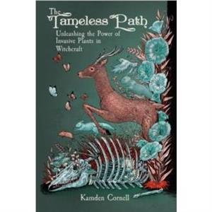 The Tameless Path by Kamden Kamden Cornell Cornell