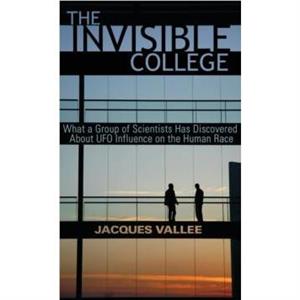 The Invisible College by Jacques Vallee