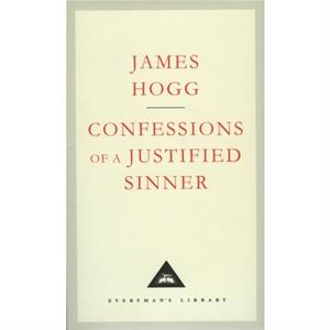 Confessions Of A Justified Sinner by James Hogg