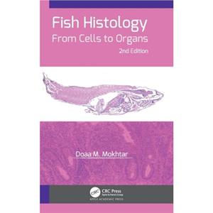 Fish Histology by Mokhtar & Doaa M. Assiut University & Egypt