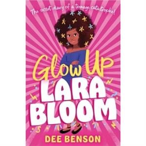 Glow Up Lara Bloom by Dee Benson