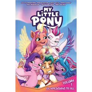 My Little Pony Vol. 1 Big Horseshoes to Fill by Celeste Bronfman