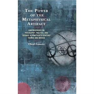 The Power of the Metaphysical Artifact by Obed Frausto