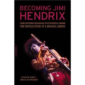 Becoming Jimi Hendrix by Steven Roby