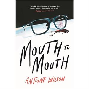 Mouth to Mouth by Antoine Wilson