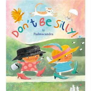 Dont Be Silly by Padmacandra