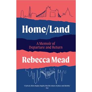 HomeLand by Rebecca Mead