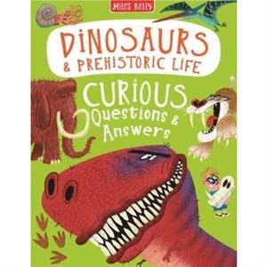Dinosaurs  Prehistoric Life Curious Questions  Answers by Kelly & Camilla de la Bedoyere & Philip Steele