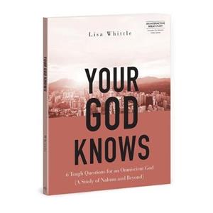 Your God Knows  Includes 6Se by Lisa Whittle