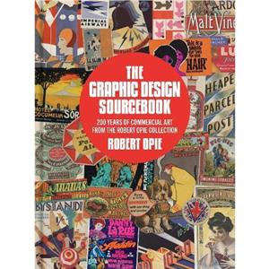 The Graphic Design Sourcebook by Robert Opie