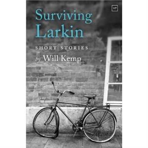 Surviving Larkin by Will Kemp